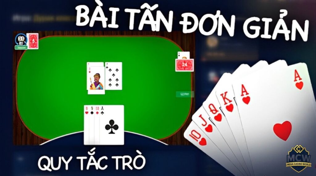 Cách chơi bài Tấn đơn giản, dễ hiểu cho người mới bắt đầu 1 Bài Tấn là gì?