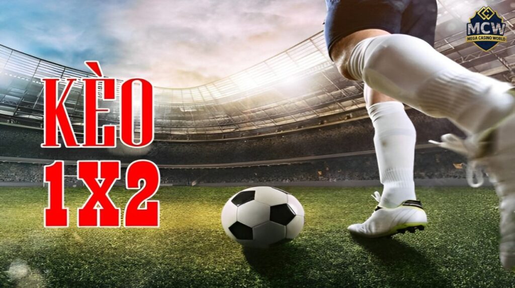 Kèo Châu Âu - Hướng Dẫn Toàn Tập Từ A-Z Cho Người Mới 1 Kèo Châu Âu Là Gì?