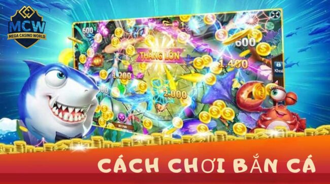 Cách Chơi Bắn Cá: Hướng Dẫn Từ A-Z Cho Người Mới Bắt Đầu